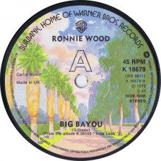 RONNIE WOOD Big Bayou / Sweet Baby Mine (Warner Bros K 16679) UK 1976 45 (Of Rolling Stones fame)